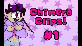 Chimera Clips #1