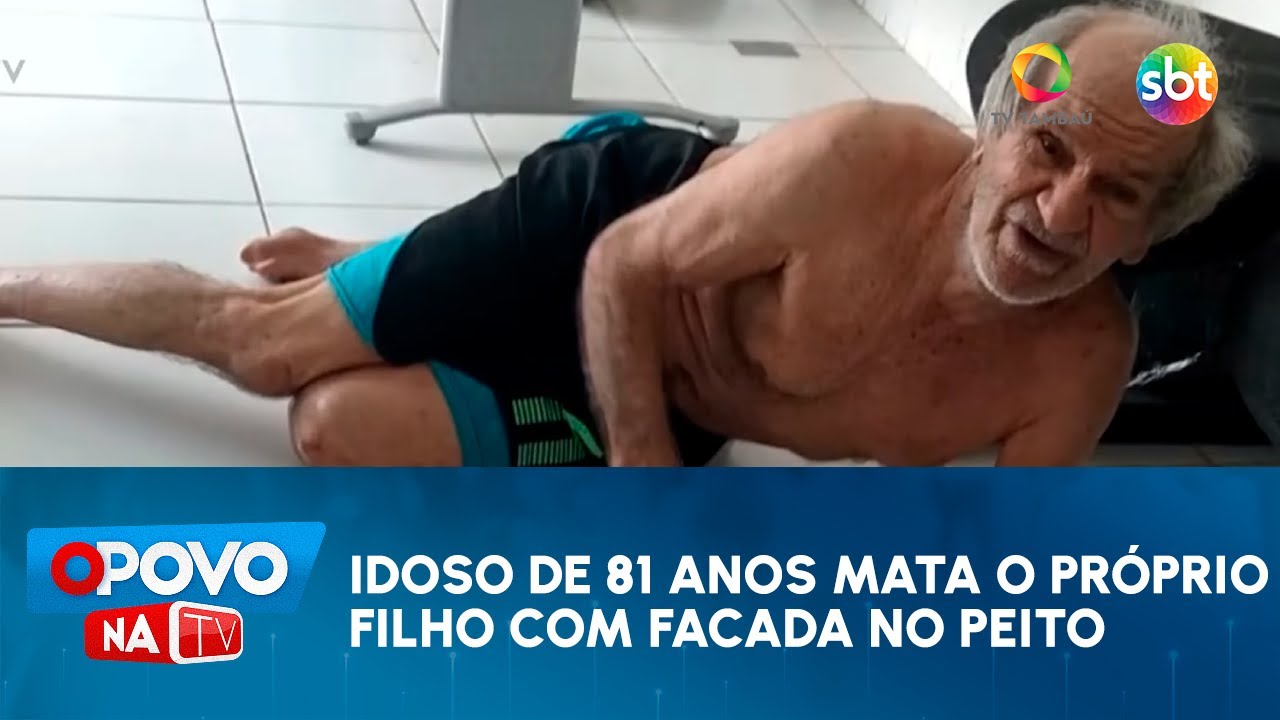 Idoso de 81 anos mata o próprio filho com facada no peito - O Povo na TV