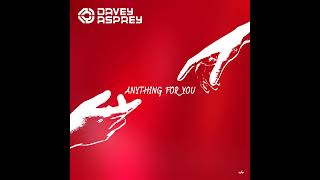 DAVEY ASPREY - Anything For You (Extended Mix)