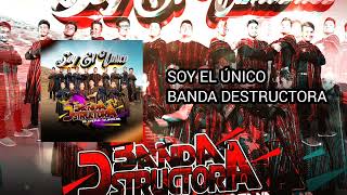 Soy el único - Banda Destructora (audio 2022)