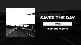 Saves The Day &quot;Rosé&quot;