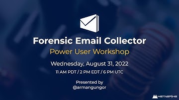 Forensic Email Collector — Power User Workshop