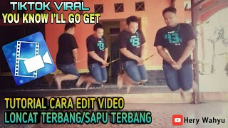 CARA BIKIN VIDEO JALAN TERBANG/SAPU TERBANG | TIKTOK YOU KNOW I'LL GO GET