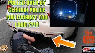 Gt350 Pulled Over By German Polzei Police For Exhaust Too Loud ?