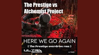 Смотреть клип Here We Go Again (The Prestige Overdrive Remix)