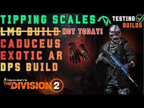 The Division 2 - Caduceus Exotic AR & Tipping Scales DPS Crit Build with Exodus Gloves