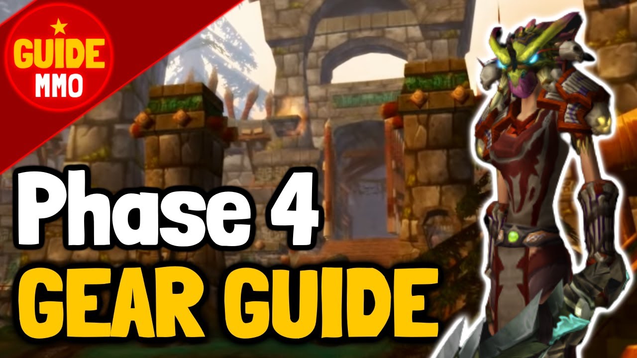 Phase 4 Gear Guide TBC Classic