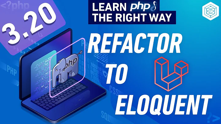 Refactor to use Eloquent instead of Doctrine DBAL - Full PHP 8 Tutorial