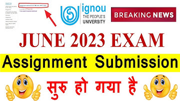 {Breaking News } IGNOU June 2023 Assignment Submission Starts | Submit Your Assignment Now