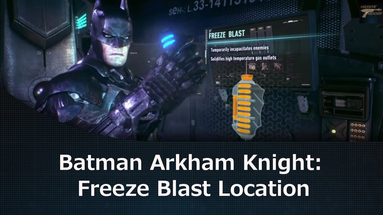 Batman Arkham Knight: Freeze Blast Location (Last Gadget ...