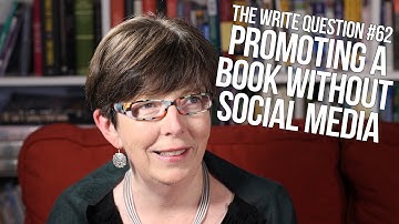 The Write Question #62: How to promote your book without social media