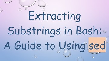 Extracting Substrings in Bash: A Guide to Using sed