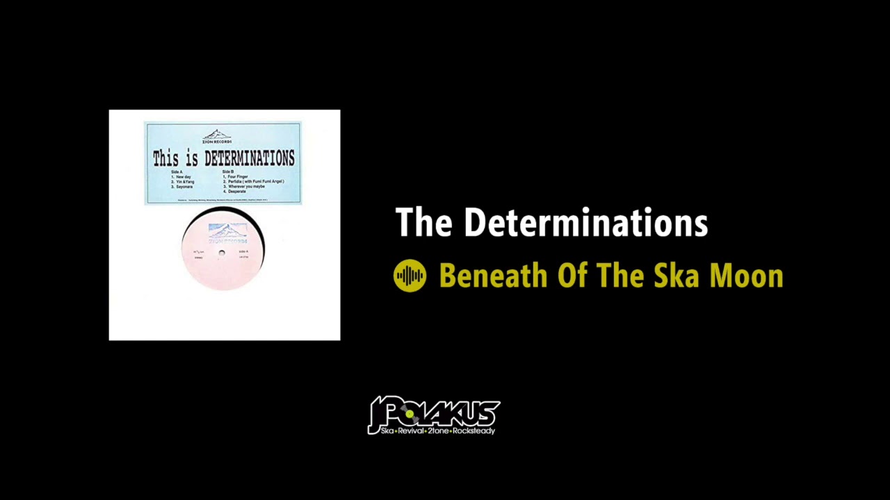 The Determinations - Beneath Of The Ska Moon (JPOLAKUS SKA WORLD)