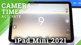 How to Set Up Camera Timer in iPad Mini 2021 – Manage Camera Settings