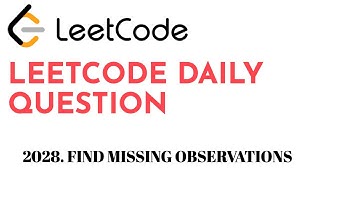 2028. Find Missing Observations | LeetCode Daily Question | Code To Crack