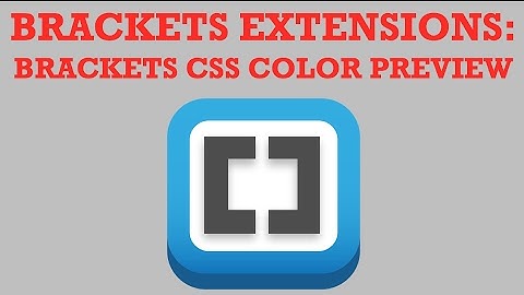 Brackets Extensions - Brackets CSS Color Preview