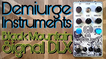 Demiurge Instruments Black Mountain Signal DLX overdrive