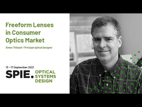 Freeform Lenses in Consumer Optics Market  | SPIE Optical Systems Design International Symposium