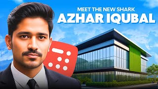 New Shark AZHAR IQUBAL in Shark Tank India Season 3