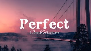 One Direction - Perfect (lyrics)