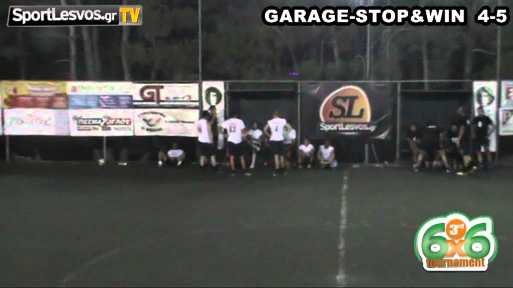 GARAGE STOP & WIN 45 3RD 6X6 SPORTLESVOS.GR TOURNAMENT YouTube