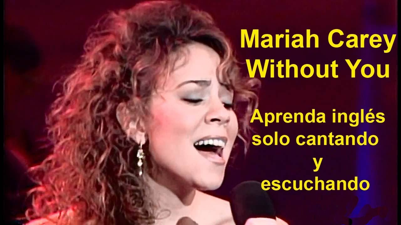 Mariah Carey Without You SUBTITULADO ingles- español - YouTube