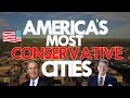 The MOST CONSERVATIVE CITIES in AMERICA