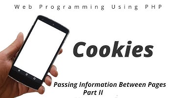 HTTP Cookies | PHP Cookies | Passing Information Between Pages