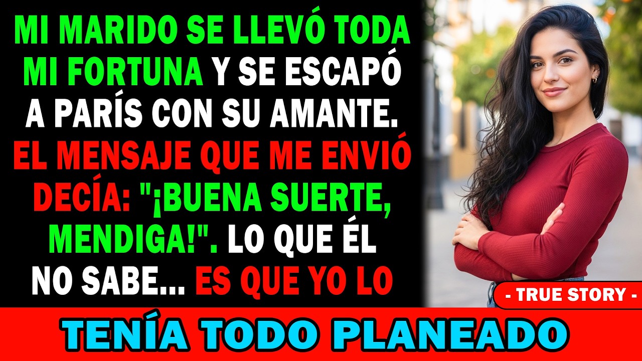 💸Se Llevó Todo Mi Dinero Y Se Fugó A París Con Su Amante✈️😏 Lo Que Mi Marido No Sabe Es Que...🤫⁉️