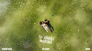 Tu Khulke Muskura | Vishesh Malik | Shyko Music | Big Bunny | Schoolbag the Mixtape