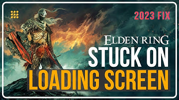 How to Fix Elden Ring Stuck On Loading Screen