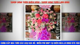 SHOP HOA TƯƠI BIÊN HÒA  | SHOP HOA TƯƠI LAN ANH