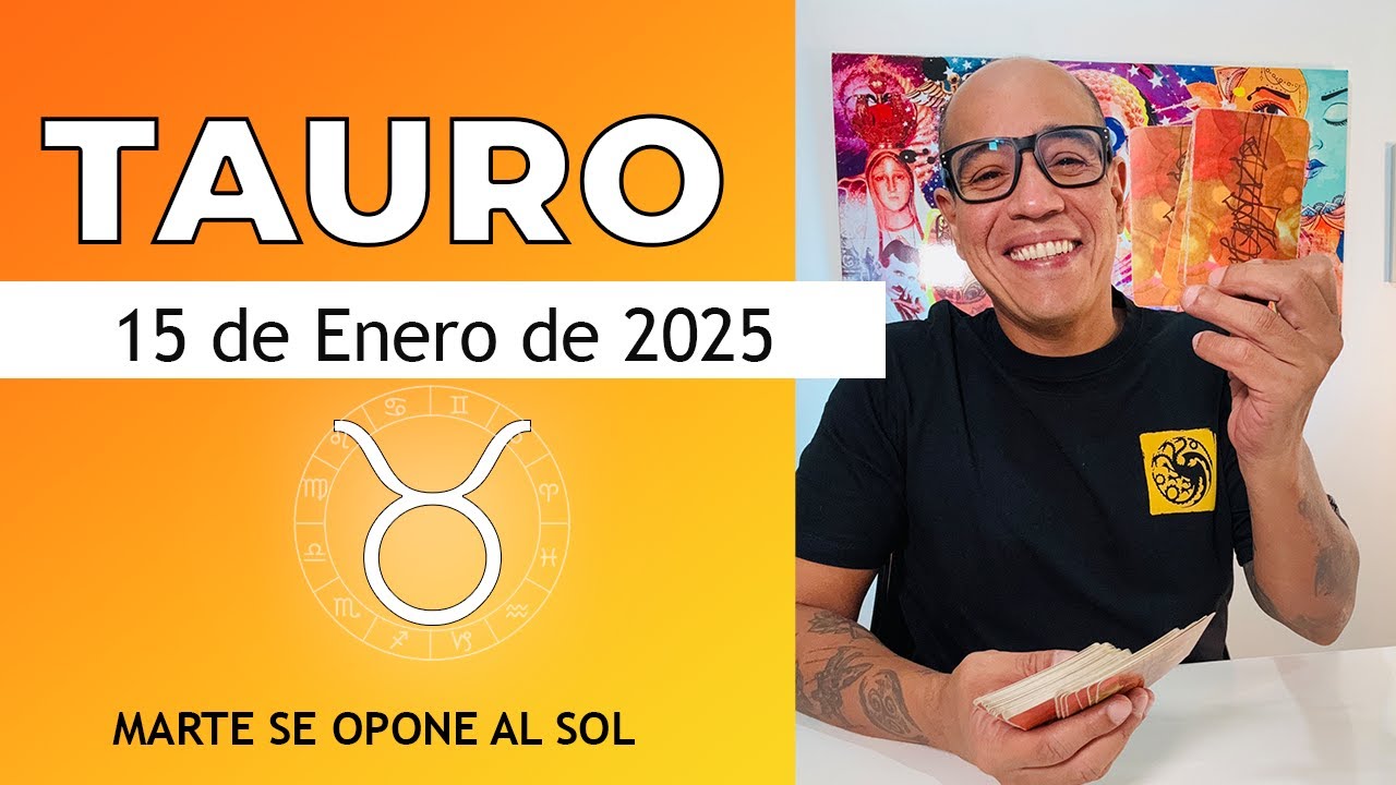 TAURO | Horóscopo de hoy 15 de Enero 2025 - YouTube