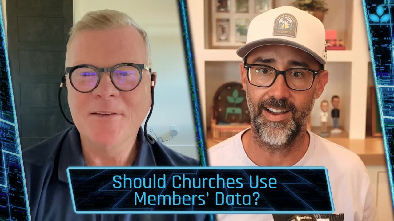 Church Tech Podcast | Should Churches Use Members’ Data?
