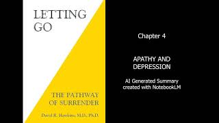 Chapter 4 - Apathy and Depression | Letting Go: The Pathway of Surrender | AI Refresher Podcast