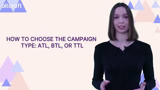 How to choose the campaign type: ATL, BTL, or TTL How to choose the campaign type: ATL, BTL, or TTL