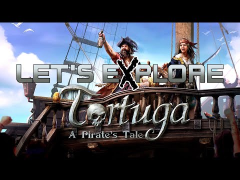 Let's eXplore Tortuga: A Pirate's Tale