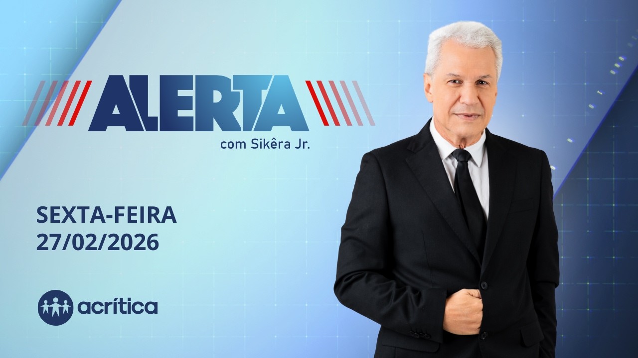 ALERTA COM SIKÊRA JR. | AO VIVO | 27/02/2026