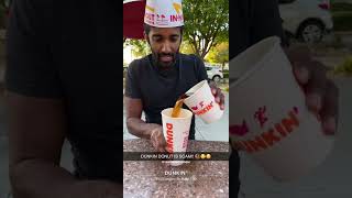 DUNKIN DONUT IS SCAM!! 🍩🤥😳#shorts