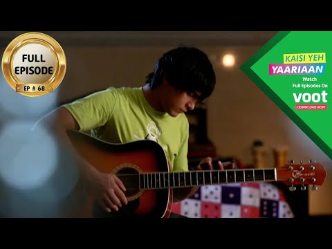 Kaisi Yeh Yaariaan | कैसी यह यारियां | Episode 68 | Matters Of The Heart