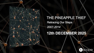 The Pineapple Thief - Retracing Our Steps (2007 - 2014) - Trailer