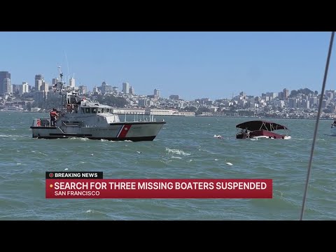 Search for 3 missing boaters suspended in San Francisco