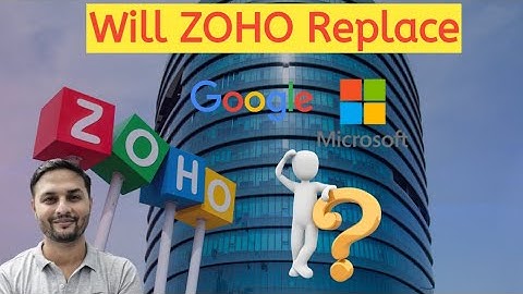 Will ZOHO Replace Microsoft & Google in Indian Market? 