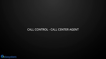 Call Control - Call Center Agent
