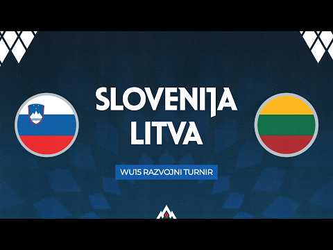 Slovenija WU15 - Litva WU15 I UEFA razvojni turnir I STREAM