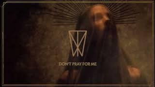 Within Temptation - Don't Pray For Me (Visualizer)