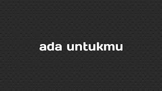 Ada Untukmu - Tyok Satrio (karaoke female key)