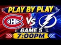 LIVE Canadiens vs Lightning | First Round Game 5 |  Battle Atlantic Division