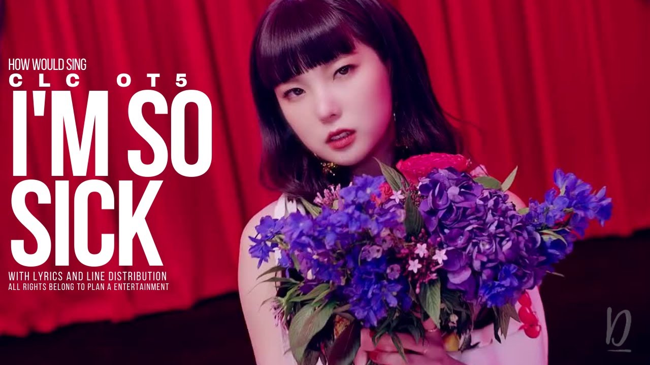 How would CLC OT5 sing Apink - I'm So Sick