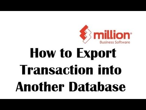 Tutorial 16: How to Export Transaction into Another Database in Million Software
